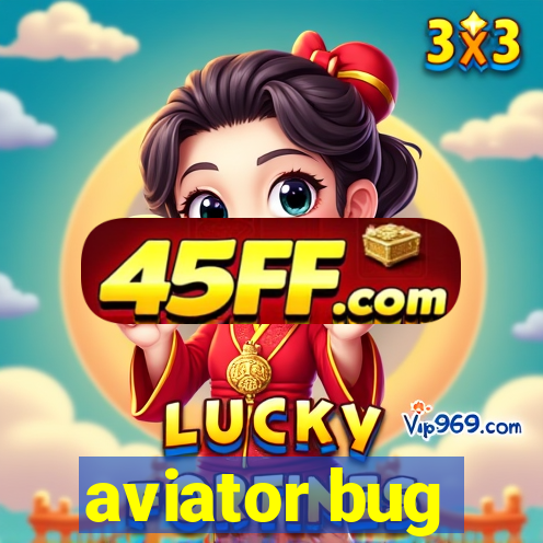 aviator bug